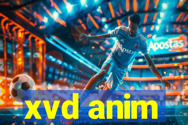 xvd anim